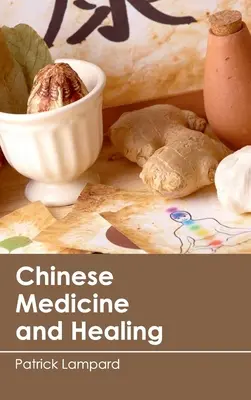 Medicina china y curación - Chinese Medicine and Healing