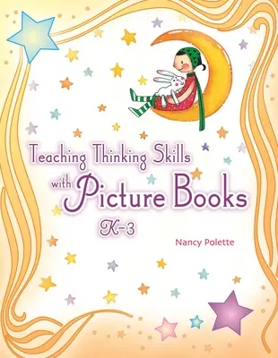 Enseñar a pensar con libros ilustrados, K 3». - Teaching Thinking Skills with Picture Books, K 3