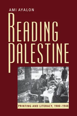 Leer Palestina: Imprenta y alfabetización, 1900-1948 - Reading Palestine: Printing and Literacy, 1900-1948