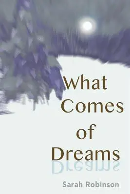 Lo que viene de los sueños - What Comes of Dreams