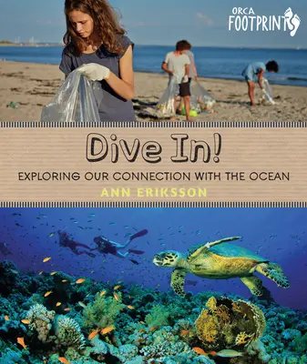 Sumérgete Explorando nuestra conexión con el océano - Dive In!: Exploring Our Connection with the Ocean