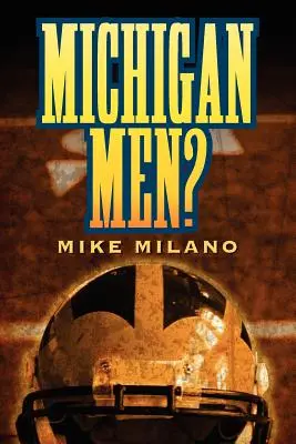 ¿Hombres de Michigan? - Michigan Men?