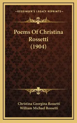 Poemas de Christina Rossetti (1904) - Poems Of Christina Rossetti (1904)