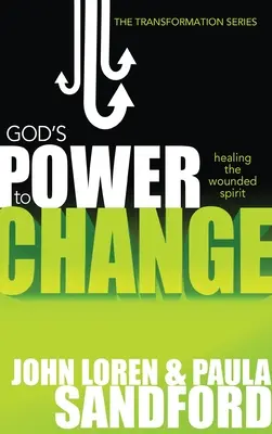 El poder de Dios para cambiar: Sanar el espíritu herido - God's Power to Change: Healing the Wounded Spirit