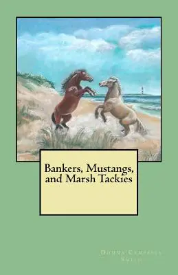Banqueros, Mustangs y Tackies del Pantano - Bankers, Mustangs, and Marsh Tackies