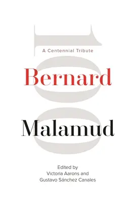 Bernard Malamud: Un homenaje centenario - Bernard Malamud: A Centennial Tribute