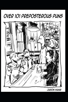 Más de 101 juegos de palabras absurdos - Over 101 Preposterous Puns