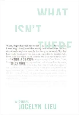 Lo que no hay: Dentro de una temporada de cambios - What Isn't There: Inside a Season of Change