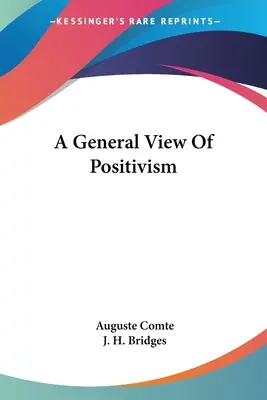 Una visión general del positivismo - A General View Of Positivism