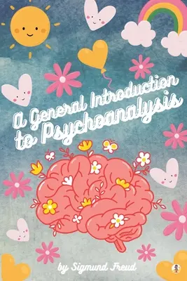 Introducción general al psicoanálisis (ilustrado) - A General Introduction to Psychoanalysis (Illustrated)