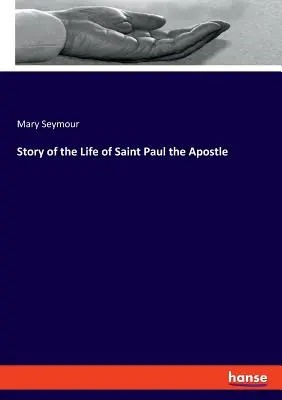 Historia de la vida del apóstol San Pablo - Story of the Life of Saint Paul the Apostle