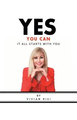 Sí se puede: Todo empieza por usted - Yes You Can: It All Starts with You