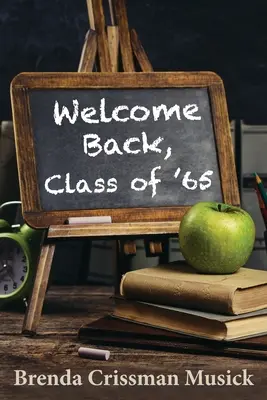 Bienvenido, Clase del 65 - Welcome Back, Class of '65