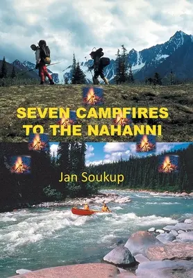 Siete hogueras en el Nahanni - Seven Campfires to the Nahanni