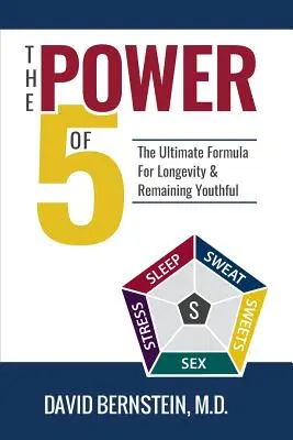 El poder de 5: la fórmula definitiva para la longevidad y la juventud - The Power of 5: The Ultimate Formula for Longevity & Remaining Youthful