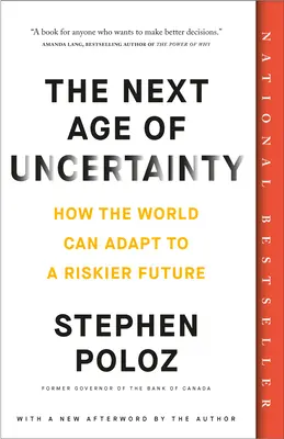 La próxima era de incertidumbre: cómo puede adaptarse el mundo a un futuro más arriesgado - The Next Age of Uncertainty: How the World Can Adapt to a Riskier Future