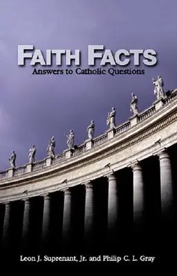 Hechos de Fe: Respuestas a preguntas católicas Vol. I - Faith Facts: Answers to Catholic Questions Vol. I