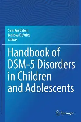 Manual de trastornos del DSM-5 en niños y adolescentes - Handbook of Dsm-5 Disorders in Children and Adolescents