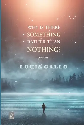 Por qué hay algo en lugar de nada: Poemas - Why Is There Something Rather Than Nothing: Poems