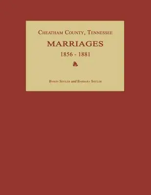 Condado de Cheatham, Tennessee, Matrimonios 1856-1881 - Cheatham County, Tennessee, Marriages 1856-1881