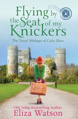 Cómo fingir un velatorio irlandés - Flying by the Seat of My Knickers
