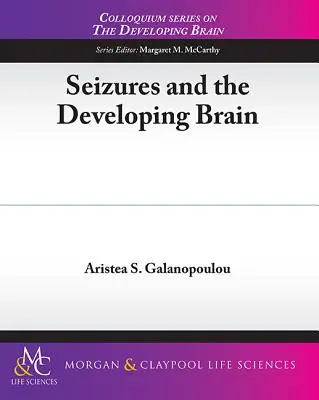 Las convulsiones y el cerebro en desarrollo - Seizures and the Developing Brain