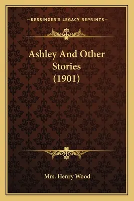 Ashley y otras historias (1901) - Ashley And Other Stories (1901)