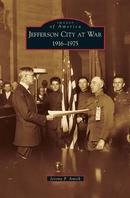 Jefferson City en guerra: 1916-1975 - Jefferson City at War: 1916-1975