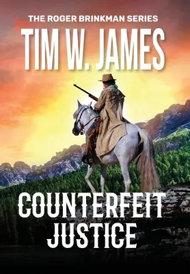 La falsificación de la justicia: Acción Aventura Western - Counterfeit Justice: Action Adventure Western