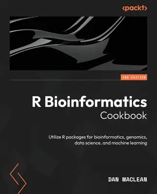 R Bioinformatics Cookbook - Segunda edición: Utilice los paquetes de R para bioinformática, genómica, ciencia de datos y aprendizaje automático. - R Bioinformatics Cookbook - Second Edition: Utilize R packages for bioinformatics, genomics, data science, and machine learning