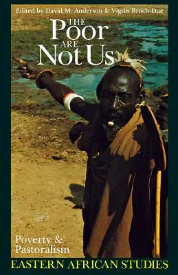 Los Pobres No Somos Nosotros: Pobreza y pastoreo en África oriental - The Poor Are Not Us: Poverty and Pastoralism in Eastern Africa