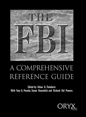 El FBI: Una guía de referencia exhaustiva - The FBI: A Comprehensive Reference Guide