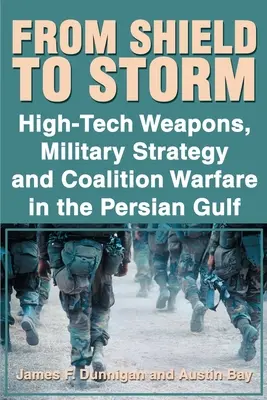 Del escudo a la tormenta: Armas de alta tecnología, estrategia militar y guerra de coalición en el Golfo Pérsico - From Shield to Storm: High-Tech Weapons, Military Strategy, and Coalition Warfare in the Persian Gulf