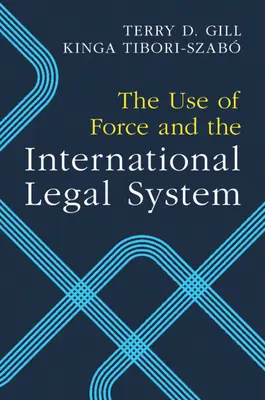 El uso de la fuerza y el ordenamiento jurídico internacional - The Use of Force and the International Legal System