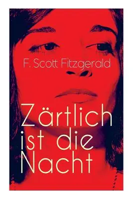 La noche es tierna: Clásicos de la literatura norteamericana - Zrtlich ist die Nacht: Amerikanischer Literatur-Klassiker