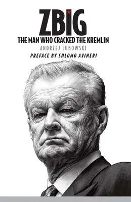 Zbig: El hombre que descifró el Kremlin - Zbig: The Man Who Cracked the Kremlin