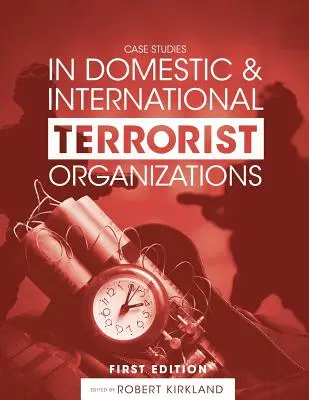 Casos prácticos de organizaciones terroristas nacionales e internacionales - Case Studies in Domestic and International Terrorist Organizations