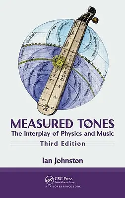 Tonos medidos: La interacción de la física y la música - Measured Tones: The Interplay of Physics and Music