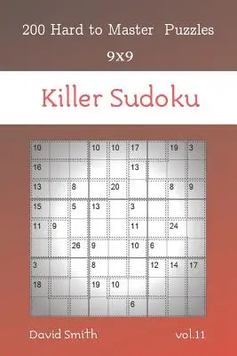 Killer Sudoku - 200 puzzles difíciles de dominar 9x9 vol.11 - Killer Sudoku - 200 Hard to Master Puzzles 9x9 vol.11