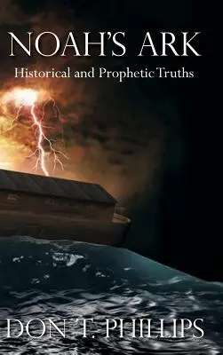 El Arca de Noé: Pruebas Históricas y Proféticas - Noah's Ark: Historical and Prophetic Proofs