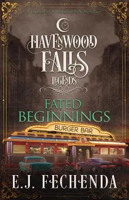 Los comienzos predestinados: Una novela de Leyendas de Havenwood Falls - Fated Beginnings: A Legends of Havenwood Falls Novella