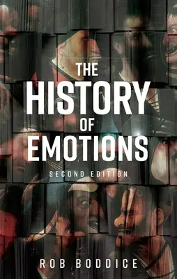 Historia de las emociones: Segunda edición - The History of Emotions: Second Edition