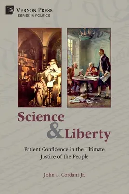 Ciencia y libertad: Confianza paciente en la justicia última del pueblo - Science and Liberty: Patient Confidence in the Ultimate Justice of the People