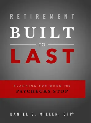 Jubilación duradera: cómo planificar para cuando se acabe el sueldo - Retirement Built to Last: Planning for When the Paychecks Stop