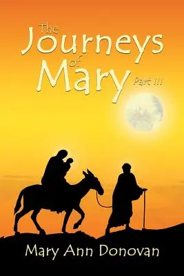 Los viajes de María: Parte III - The Journeys of Mary: Part III