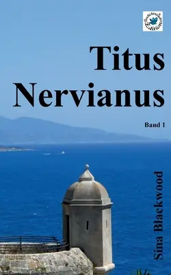 Tito Nerviano: Banda 1 - Titus Nervianus: Band 1