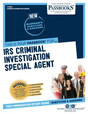 Agente Especial de Investigación Criminal del IRS (C-5000): Guía de Estudio de la Cartilla Volumen 5000 - IRS Criminal Investigation Special Agent (C-5000): Passbooks Study Guide Volume 5000