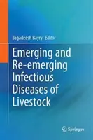 Enfermedades infecciosas emergentes y reemergentes del ganado - Emerging and Re-Emerging Infectious Diseases of Livestock