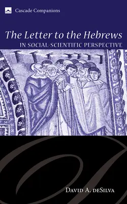 La Carta a los Hebreos en perspectiva científico-social - The Letter to the Hebrews in Social-Scientific Perspective