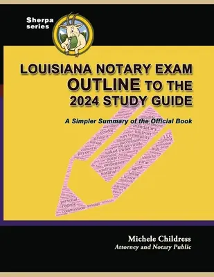 Resumen del Examen de Notario de Louisiana a la Guía de Estudio 2024: Un Resumen Más Sencillo del Libro Oficial - Louisiana Notary Exam Outline to the 2024 Study Guide: A Simpler Summary of the Official Book